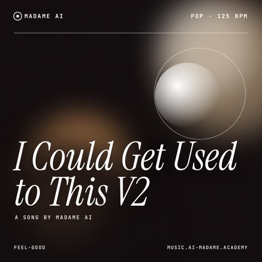 I Could Get Used to This V2 — free pop music cover