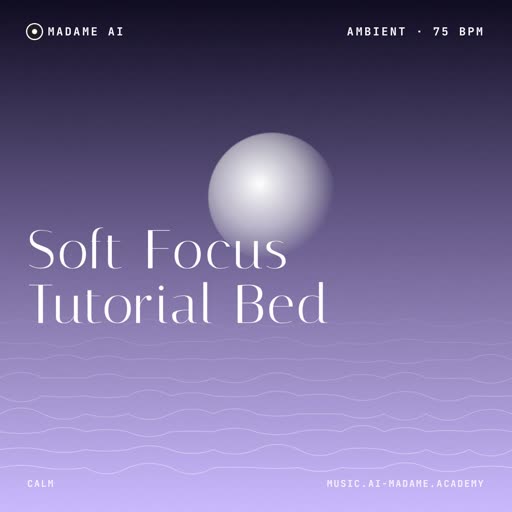 Soft Focus Tutorial Bed — free ambient music cover