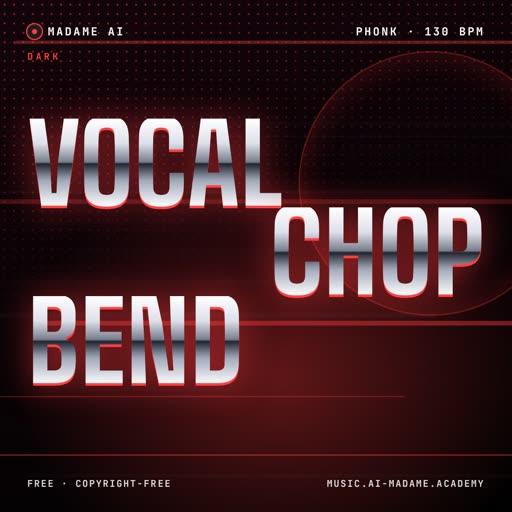 Vocal Chop Bend — free phonk music cover